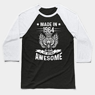 Made In 1964 60 Years Of Being Awesome Birthday Baseball T-Shirt